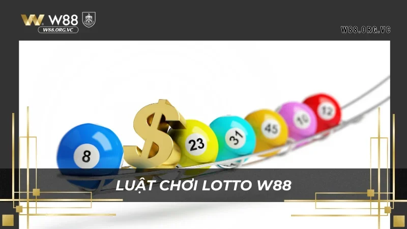 Game Lotto Tại W88 - Bật Mí Bí Quyết Trúng Thưởng Lớn 1 Tìm hiểu luật chơi Lottto khi đến với nhà cái W88
